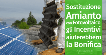 Sostituzione dell'Amianto con il Fotovoltaico: gli Incentivi Aiuterebbero Molto la Bonifica