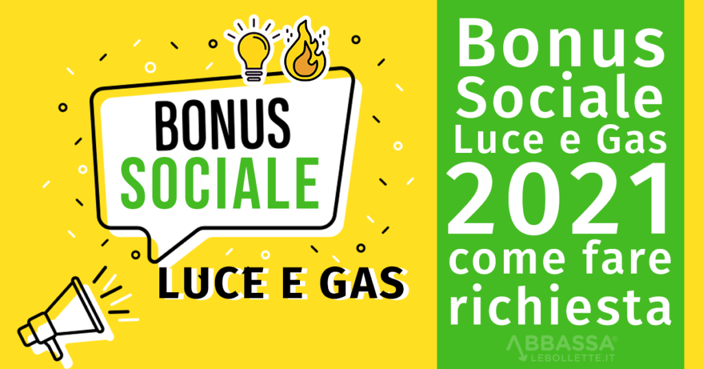 Bonus Sociale Luce e Gas | Abbassalebollette.it