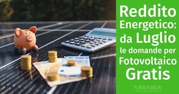 Reddito Energetico: da Luglio le domande per il Fotovoltaico Gratis