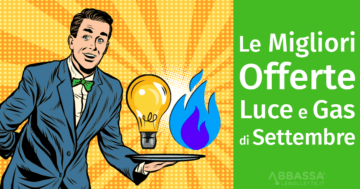 Offerte Luce e Gas: quali sono le migliori di settembre?