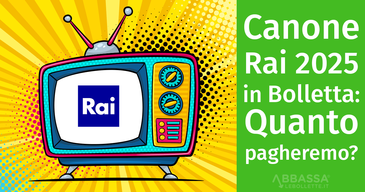 Canone Rai 2025 in Bolletta: Quanto pagheremo e Come Risparmiare!