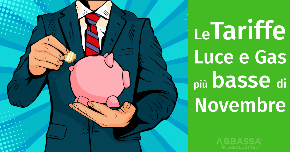 Le Tariffe Luce e Gas Più Basse di Novembre