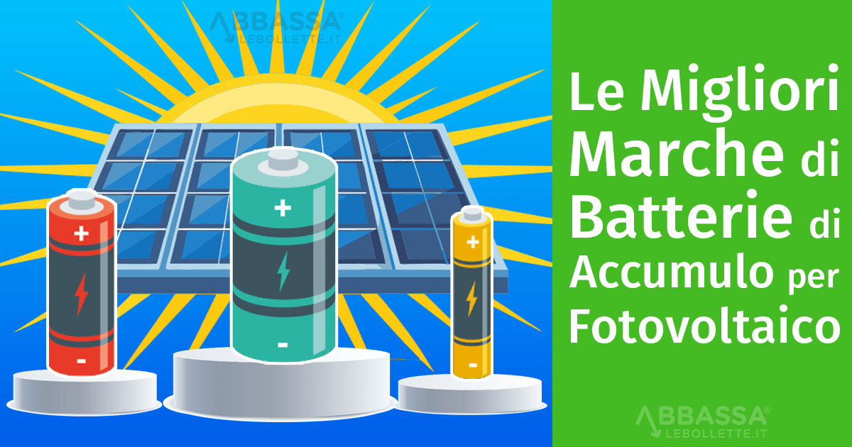 Le Migliori Marche di Accumulatori per Fotovoltaico