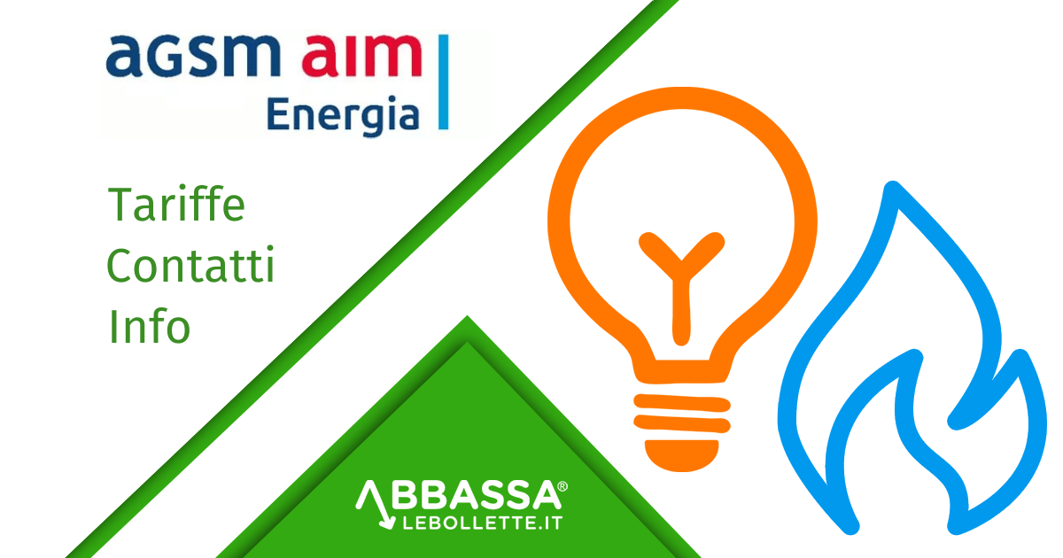 AGSM AIM Energia: Tariffe, Contatti, Info